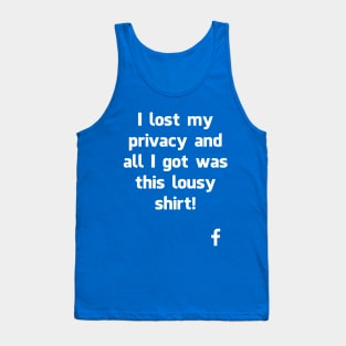 I lost my privacy Tank Top